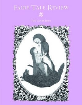 Fairy Tale Review: The Violet Issue Online