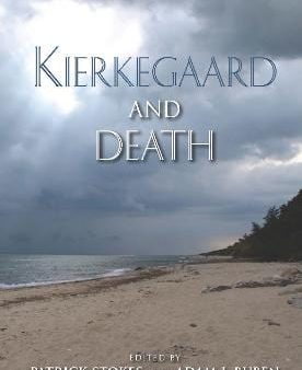 Patrick Stokes: Kierkegaard and Death [2011] paperback For Discount