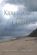 Patrick Stokes: Kierkegaard and Death [2011] paperback For Discount