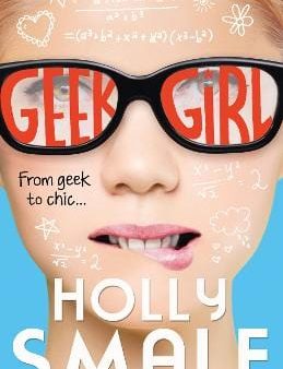 Holly Smale: Geek Girl (Geek Girl, Book 1) [2013] paperback Online Hot Sale